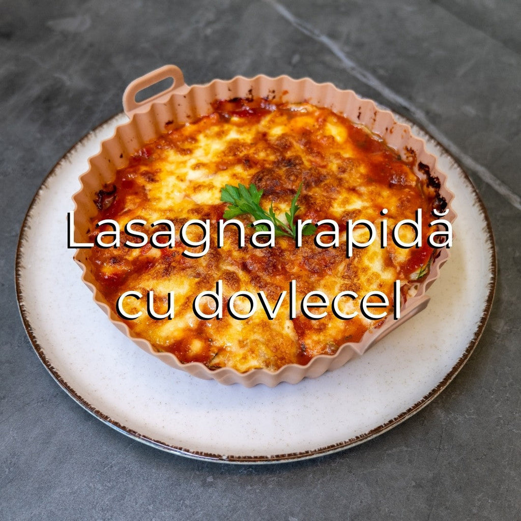LASAGNA RAPIDĂ CU DOVLECEL