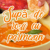 SUPĂ DE ROȘII CU PARMEZAN